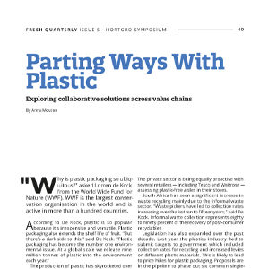 201907 Fresh Quarterly article. Parting ways with plastic: exploring collaborative solutions across value chains by Anna Mouton.